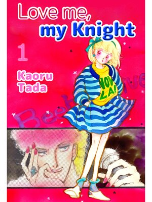 cover image of Love me, my Knight, Volume 1